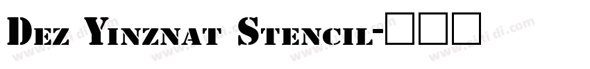 Dez Yinznat Stencil字体转换